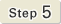 Step5