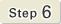 Step6
